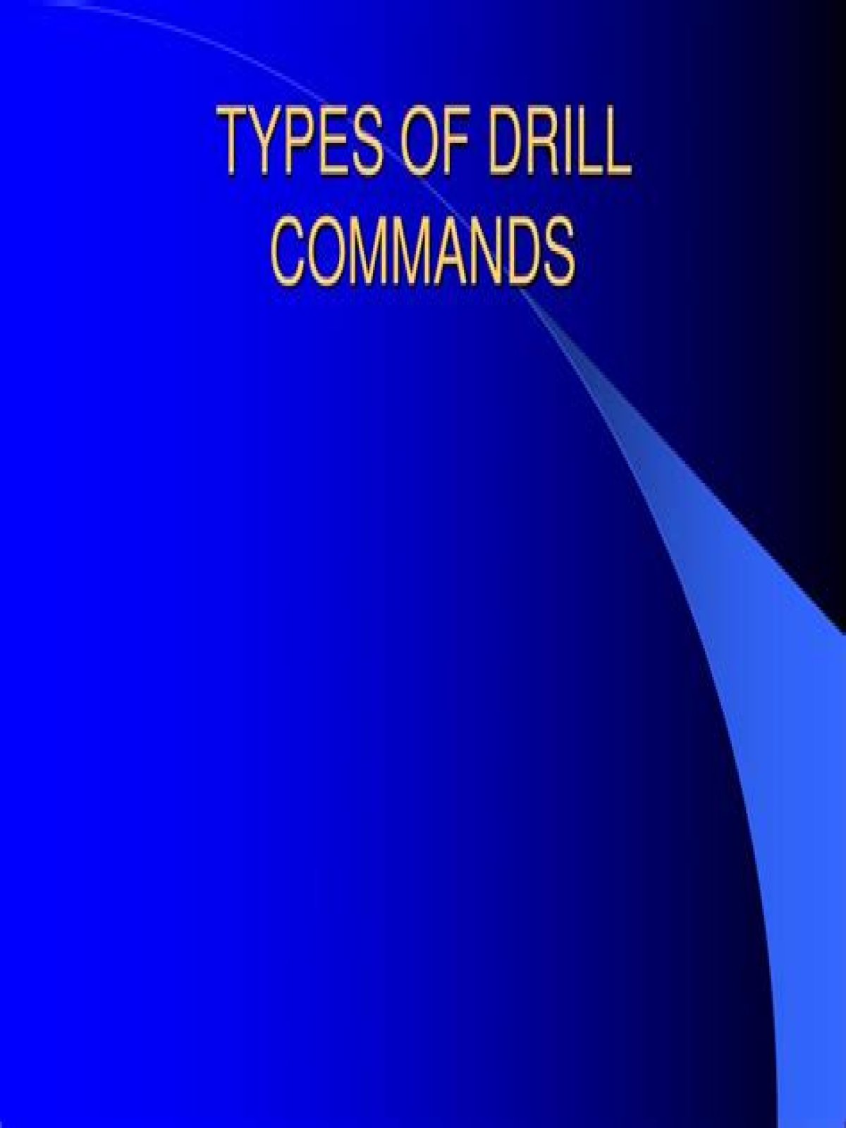 What are the three types of commands in drill?